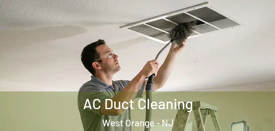  AC Duct Cleaning West Orange - NJ