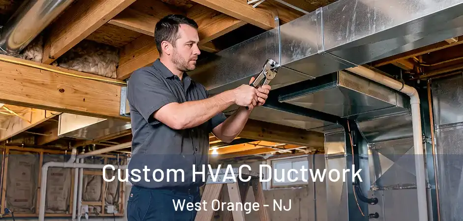  Custom HVAC Ductwork West Orange - NJ